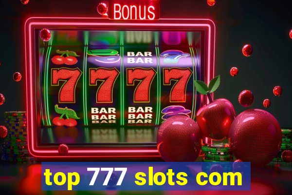 top 777 slots com